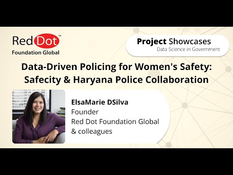 Project Showcase - Data-Driven Policing for Women's Safety: Safecity & Haryana Police Collaboration
