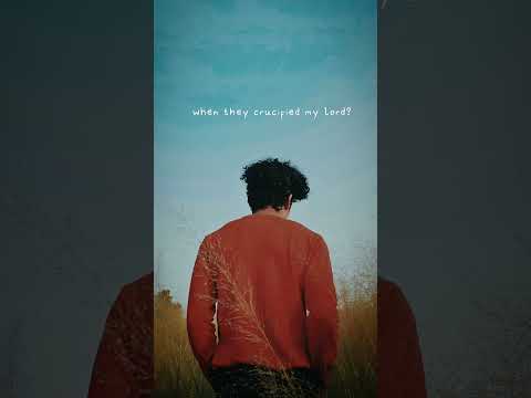 Were You There When They Crucified My Lord? | Good Friday - Good Friday Song