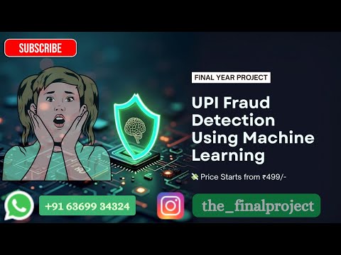 Upi Fraud Detection Using Machine Learning #machinelearning #finalyearproject