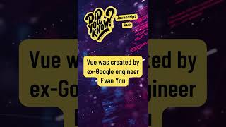 Vue.js Insights: Unraveling Trivia & Fascinating Facts in JavaScript!