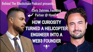 Chris Dahmen, HyveDA - How Curiosity Turned a Helicopter Engineer into a Web3 Founder