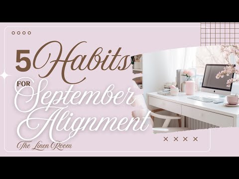 5 Habits for Divine Alignment | Stay Focused & Crush Your September Goals | The Linen Room