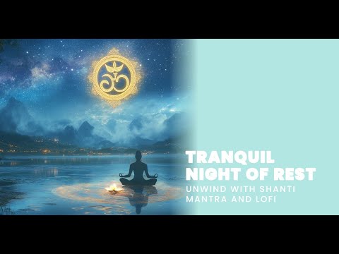 Peaceful Slumber: Shanti Mantra Lofi