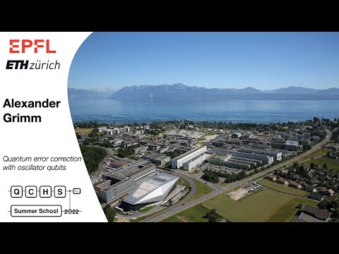 Quantum error correction with oscillator qubits - Alexander Grimm - QCHS 2022