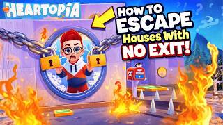 Heartopia How to Escape Houses With No Exit