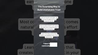 The Surprising Way to Build Unshakable Trust #UnshakableTrust #TrustBuilding #RelationshipAdvice