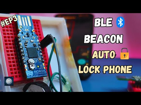 Phone Locks Itself When You Walk Away! | nRF52 BLE Beacon Magic