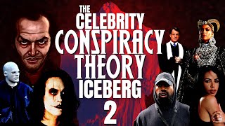 Celebrity Conspiracy Theories Iceberg Explained pt. 2