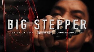 Skelly 12k - Big Stepper (Official Audio) [Explicit]