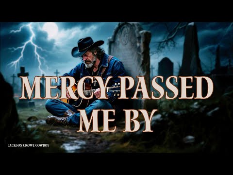 Mercy Ain’t Mine Dark Outlaw Country Song -Jackson Crowe Cowboy