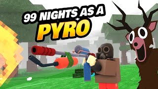 99 Nights in the Forest as a PYRO