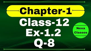 Class 12 Ex 1.2 Q8 Math | Relation & Function | Q8 Ex 1.2 Class 12 Math | Ex 1.2 Q8 Class 12 Math