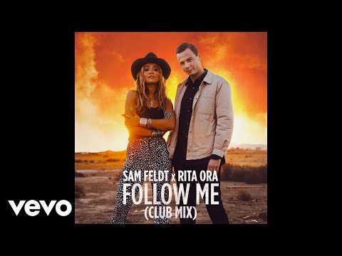 Sam Feldt, Rita Ora - Follow Me (Club Mix)
