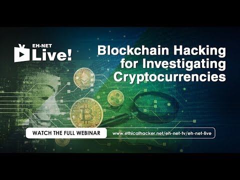 EH-Net Live! October 2018: "Blockchain Hacking for Investigating Cryptocurrencies"