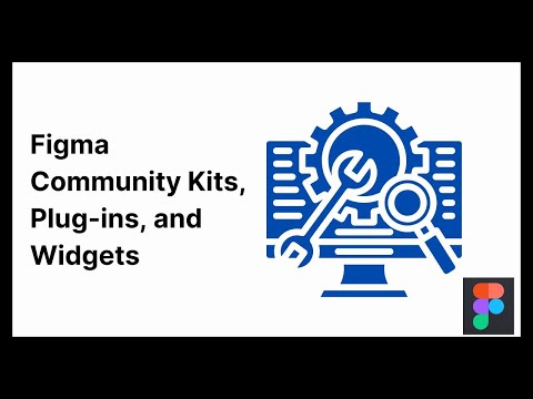 How To Use Figma Community Kits, Plugins, and Widgets