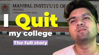 #12 Why I Dropped out from my Engineering College | MIT Manipal