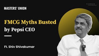 Ep. 37 | The Reality of FMCG Trends | Series C, Ft. Shiv Shivakumar, Former Chairman & CEO PepsiCo.