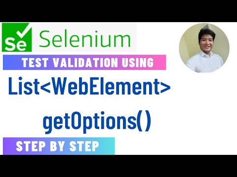 Test Validation using List of WebElement, getOptions() in selenium WebDriver