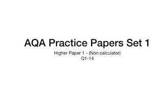 AQA Practice Set 1 - Higher paper 1 (first half)