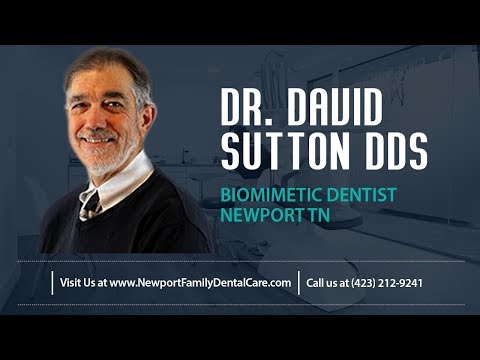 Dr. David H. Sutton DDS - Biomimetic Dentist Newport TN 37821