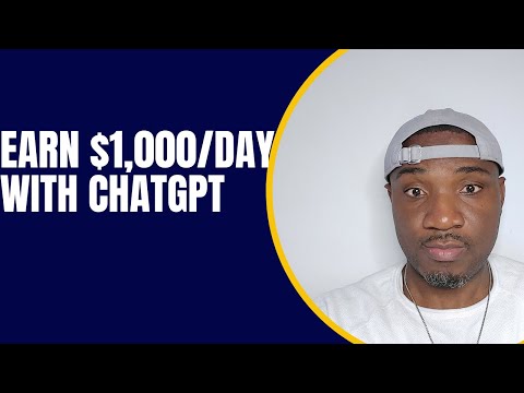 Earn $1,000/Day With CHATGPT