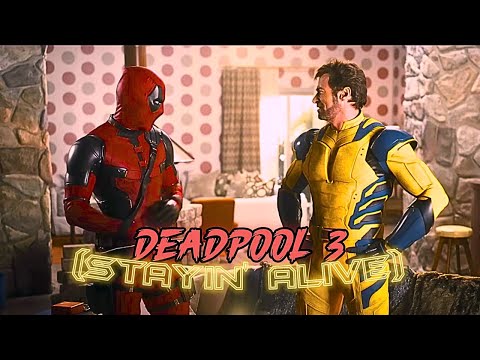 Deadpool 3 Stayin' Alive Edit