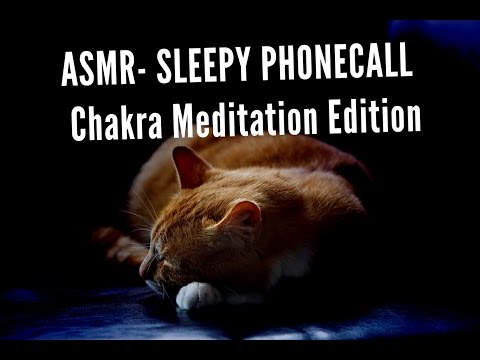 ASMR - Sleepy Phonecall - Chakra Meditation