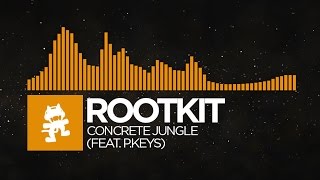 [House] - Rootkit - Concrete Jungle (feat. P.Keys) [Monstercat Release]