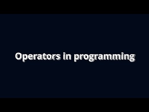 Operators: How Programs make calculations and Decisions. EP04