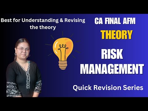 AFM Theory - Risk Management| CA Final| Revision Series |CA Aditi Tyagi