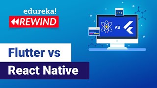 Flutter vs React Native | Key Differences Between Flutter and React Native | Edureka rewind