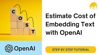 Estimating Cost of Embedding with OpenAI API