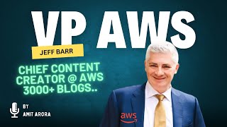 What I learnt from Chief Content Creator @ AWS - Jeff Barr (VP)