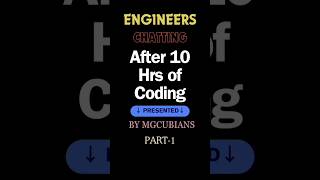 Part-1 l Engineers Chatting after Coding 😂 #engineering #engineermemes #codinglife #coding