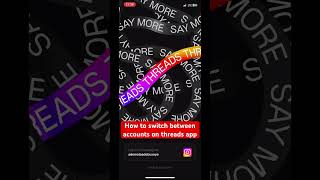 How to switch between accounts on Threads App #threadsapp #instagramthreads #metathreads #trending