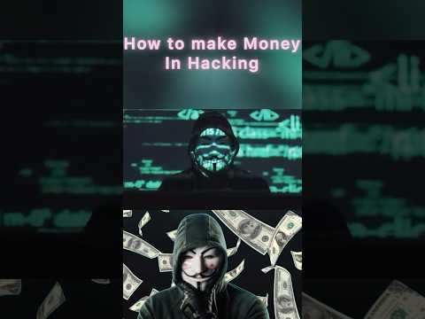 How to make Money in Hacking #cybersecurity #shorts