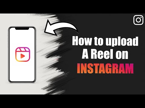 How to upload an Instagram Reel (2024)