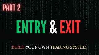 How to Enter & Exit for System Trading