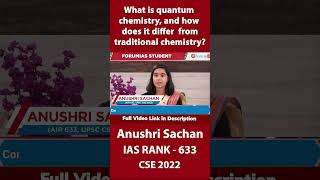 What is quantum chemistry, and how does it differ from traditional chemistry| Anushri Sachan