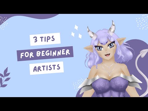 THREE TIPS FOR BEGINNER ARTISTS | I wish I had known these when I started