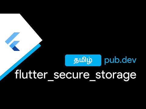 flutter_secure_storage | தமிழ் | Flutter | Flutter Favorite | The Flutter Blue