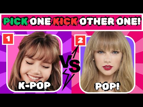 🎵K-Pop vs English Pop : PICK ONE, KICK Edition!🎶