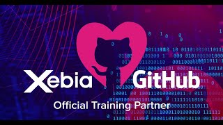 The Benefits of the Xebia and GitHub Partnership