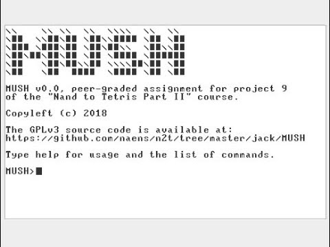 MUSH: a shell for the Nand To Tetris project 9