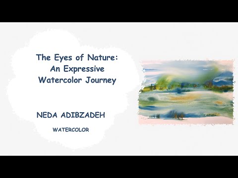 The Eyes of Nature: An Expressive Watercolor Journey  by Neda Adibzadeh