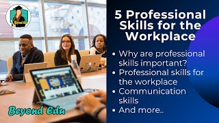 5 Professional Skills for the Workplace | professional skills to learn | professional skills