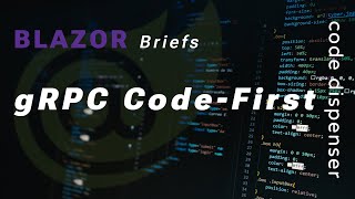 Blazor Briefs: Using gRPC Code-First in Blazor WebAssembly