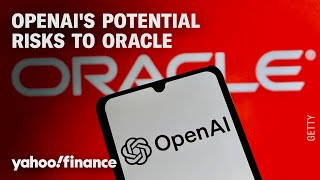 Why OpenAI could be a 'major risk' to Oracle
