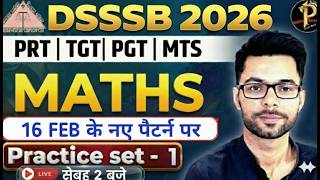 DSSSB Maths 2026 Practice Set- 1🔥 New Pattern based |  Maths For: PRT TGT PGT MTS l Shivam Chauhan