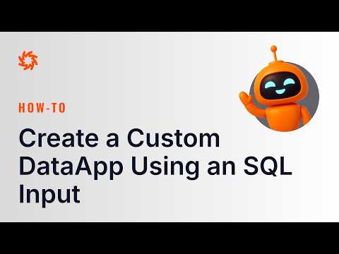 How to create custom DataApp using SQL source as an input type